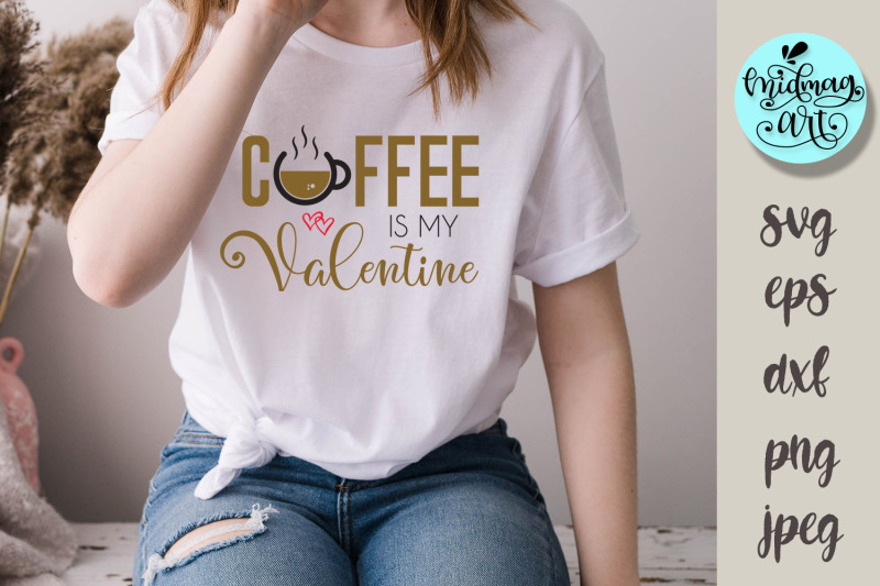 coffee-is-my-valentine-svg-love-svg