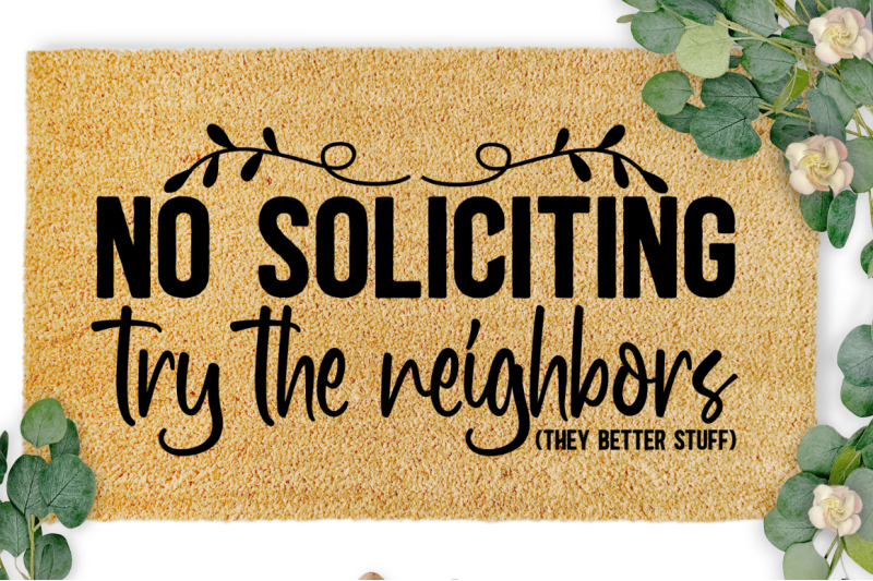 sd0002-12-no-soliciting-try-the-neighbors-they-better-stuff