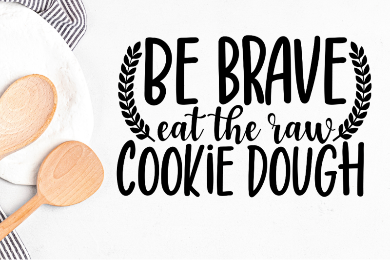 sd0004-1-be-brave-eat-the-raw-cookie-dough