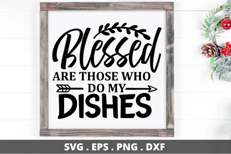 sd0007-1-blessed-are-those-who-do-my-dishes