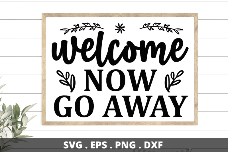 sd0007-6-welcome-now-go-away