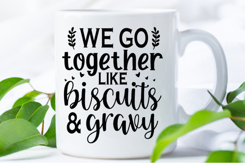 sd0007-10-we-go-together-like-biscuits-amp-gravy