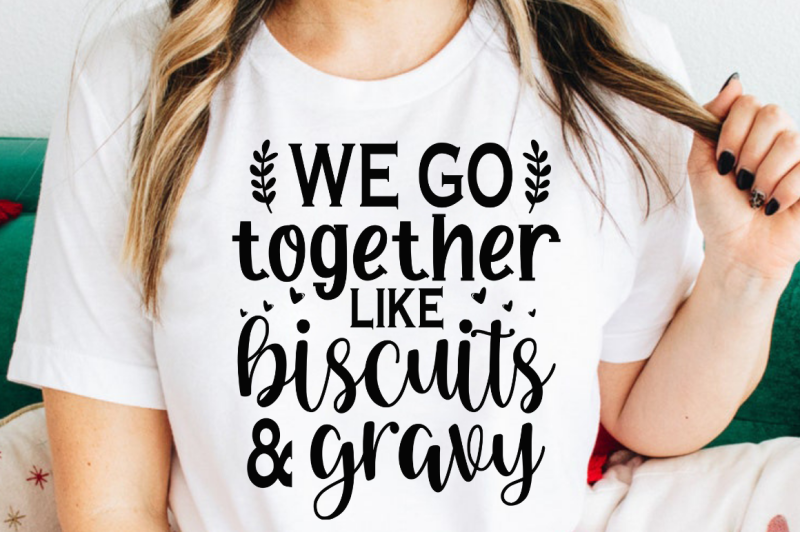 sd0007-10-we-go-together-like-biscuits-amp-gravy