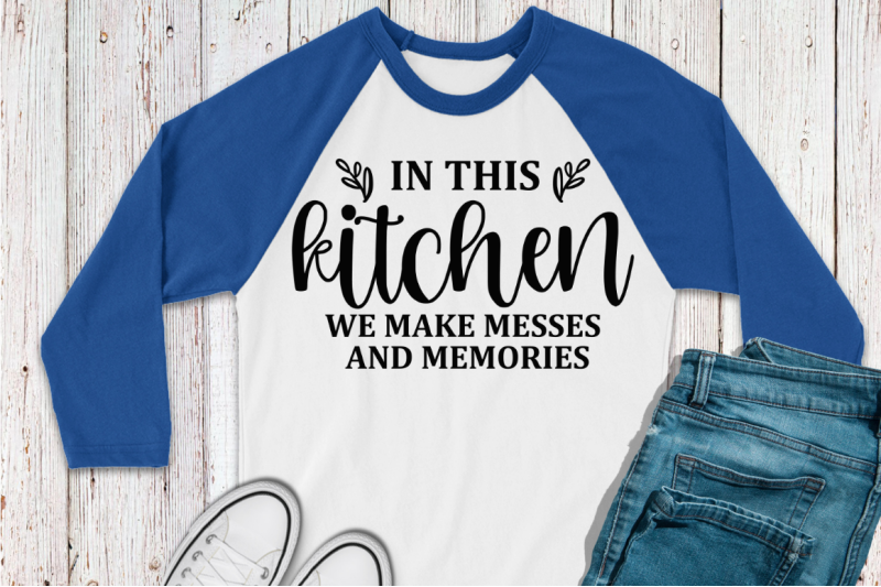 sd0007-19-in-this-kitchen-we-make-messes-and-memories