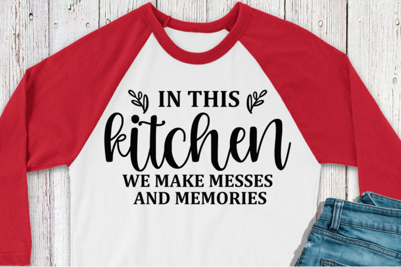 sd0007-19-in-this-kitchen-we-make-messes-and-memories