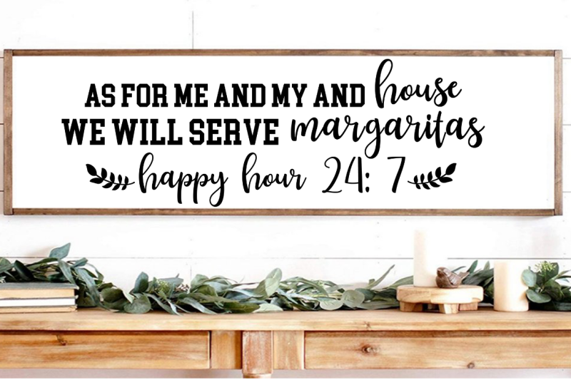 sd0008-5-as-for-me-and-my-and-house-we-will-serve-margaritas-happy-h