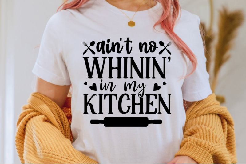 sd0008-7-ain-039-t-no-whinin-039-in-my-kitchen