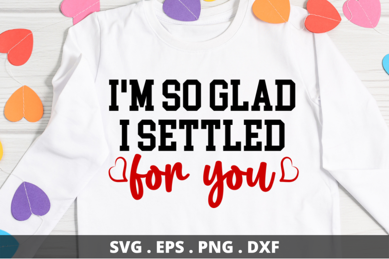 sd0009-15-i-039-m-so-glad-i-settled-for-you