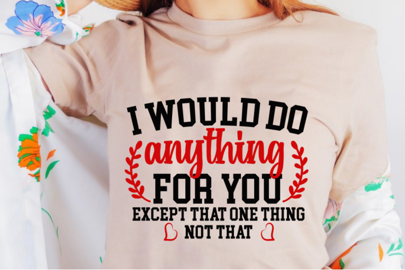 sd0009-16-i-would-do-anything-for-you-except-that-one-thing-not-that