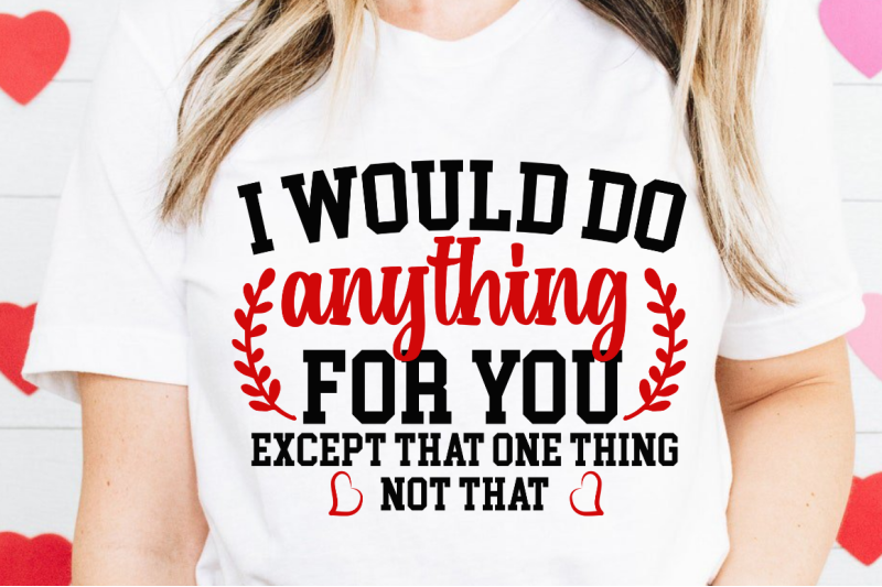 sd0009-16-i-would-do-anything-for-you-except-that-one-thing-not-that