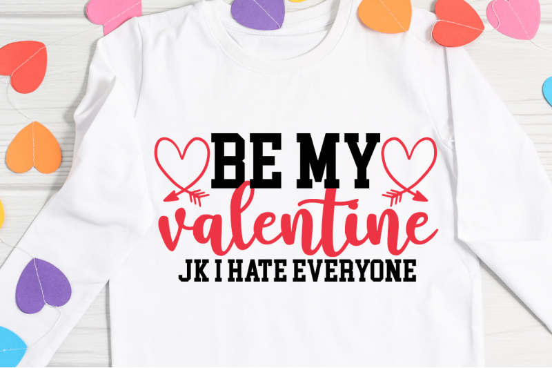 sd0009-25-be-my-valentine-jk-i-hate-everyone