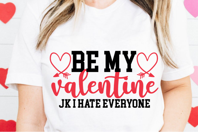 sd0009-25-be-my-valentine-jk-i-hate-everyone