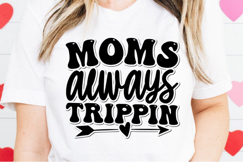 sd0010-3-moms-always-trippin