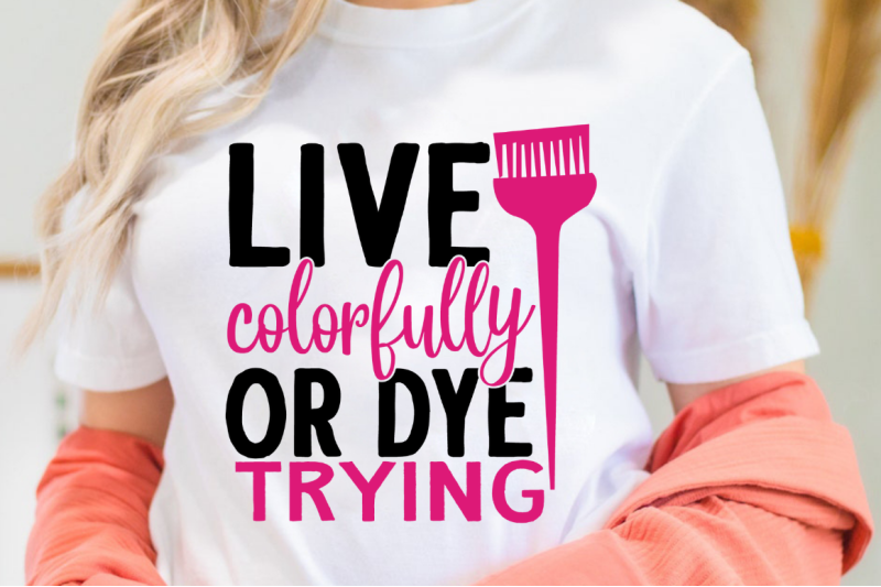 sd0010-22-live-colorfully-or-dye-trying