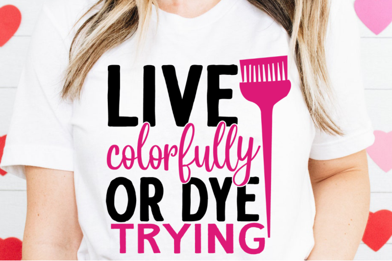 sd0010-22-live-colorfully-or-dye-trying