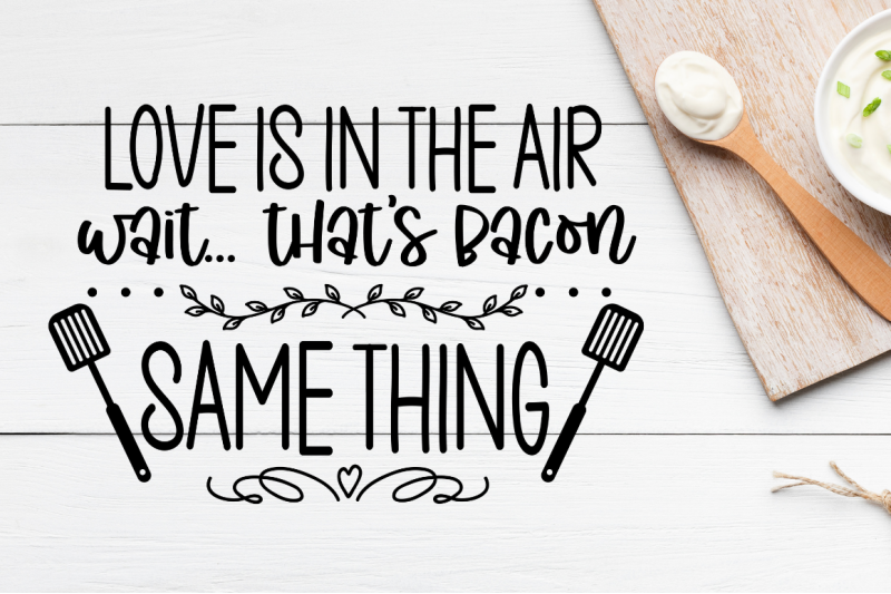 sd0011-2-love-is-in-the-air-wait-that-039-s-bacon-same-thing