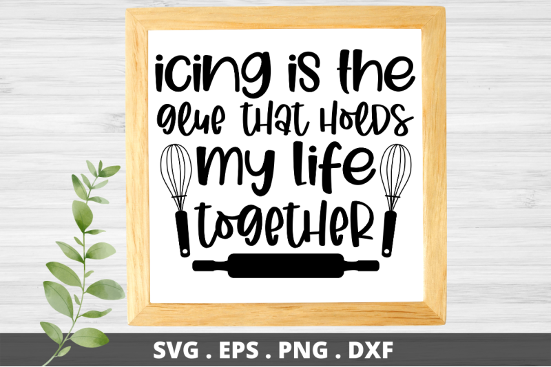 sd0011-5-icing-is-the-glue-that-holds-my-life-together