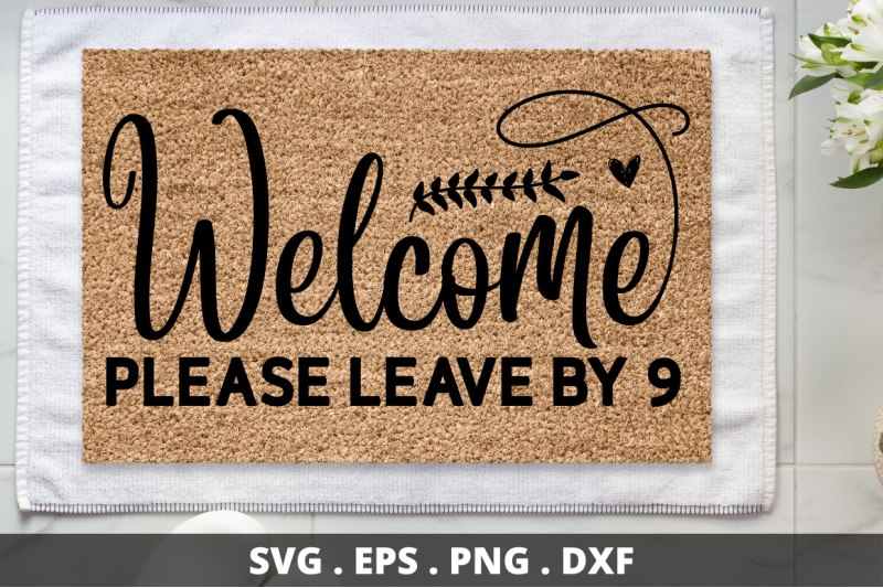 sd0011-24-welcome-please-leave-by-9