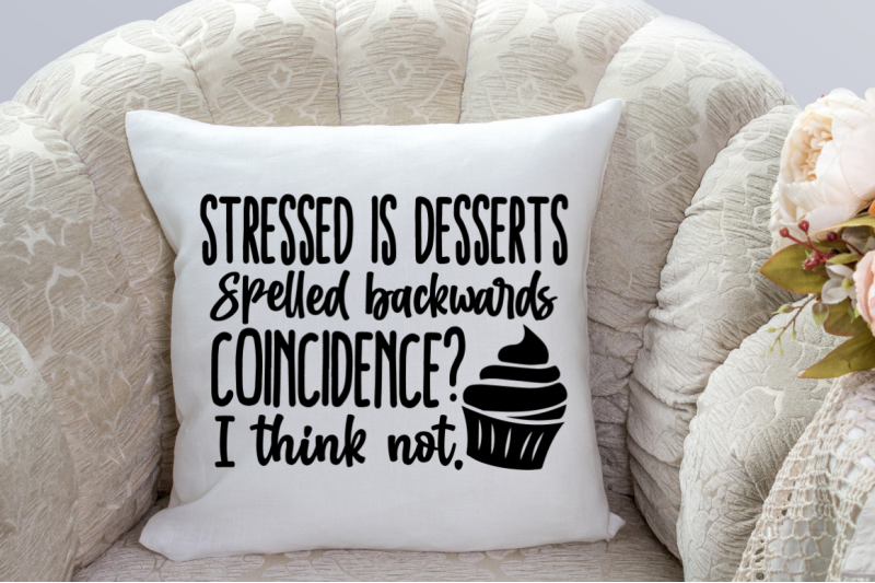 sd0012-7-stressed-is-desserts-spelled-backwards-coincidence-i-think