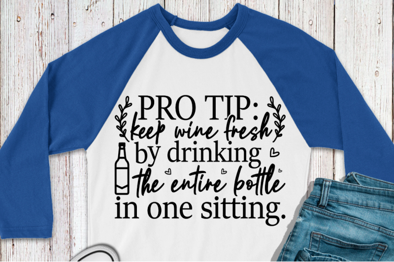 sd0012-10-pro-tip-keep-wine-fresh-by-drinking-the-entire-bottle-in-o