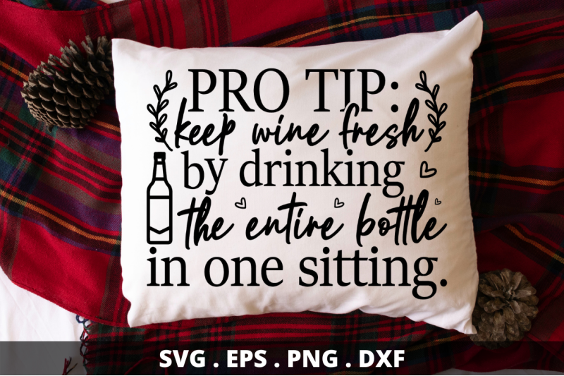 sd0012-10-pro-tip-keep-wine-fresh-by-drinking-the-entire-bottle-in-o