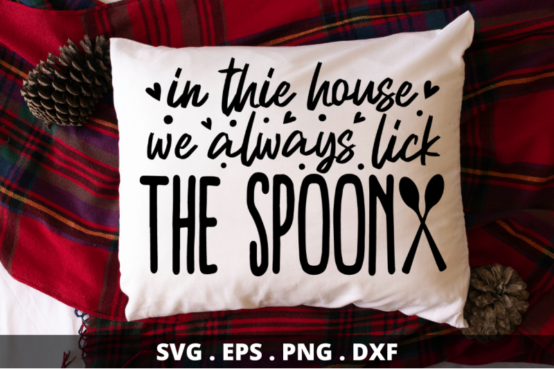 sd0012-12-in-the-house-we-always-lick-the-spoon