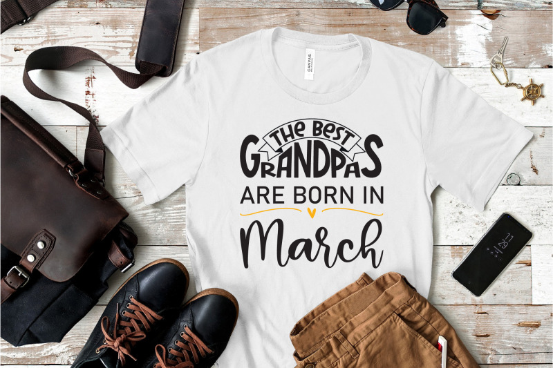 the-best-grandpas-are-born-in-march-design