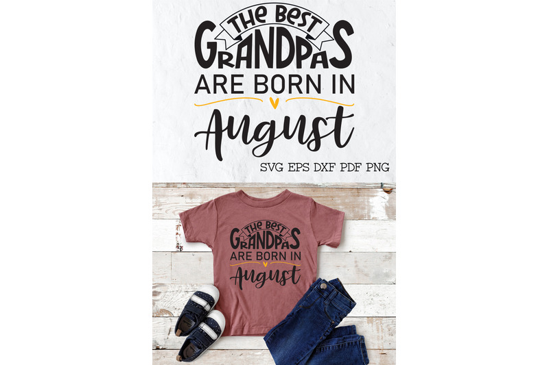 the-best-grandpas-are-born-in-august-design