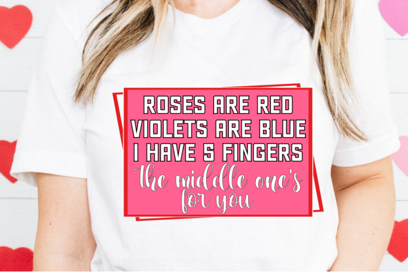 sd0015-16-roses-are-red-violets-are-blue-i-have-5-fingers-the-middle