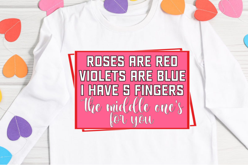 sd0015-16-roses-are-red-violets-are-blue-i-have-5-fingers-the-middle