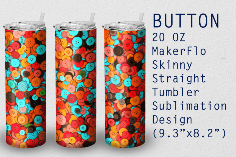 tumbler-straight-20-oz-sublimation-button-wrap-design