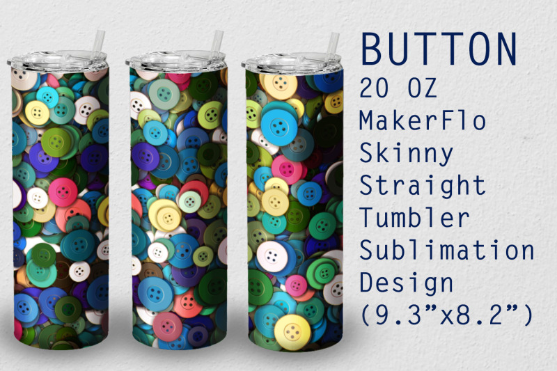 tumbler-straight-20-oz-sublimation-button-wrap-design