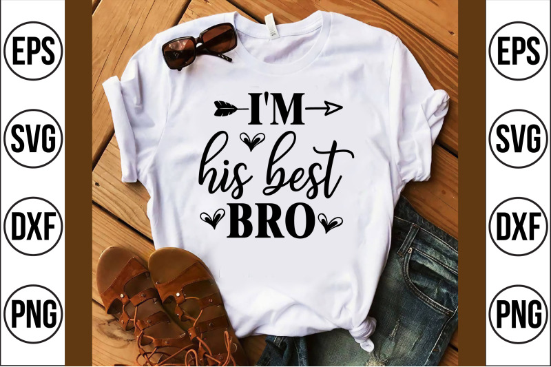 i-039-m-his-best-bro-svg