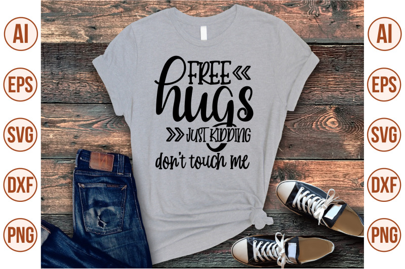 free-hugs-just-kidding-don-039-t-touch-me-svg