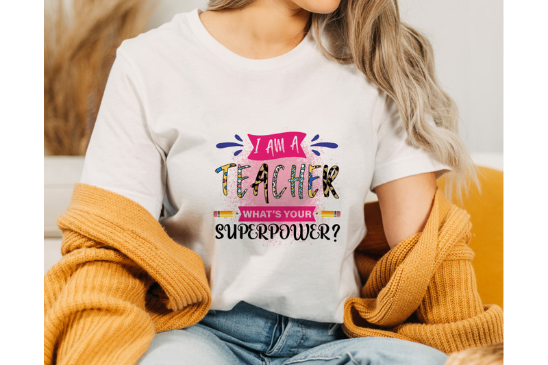 i-am-a-teacher-what-039-s-your-superpower-png-for-sublimation