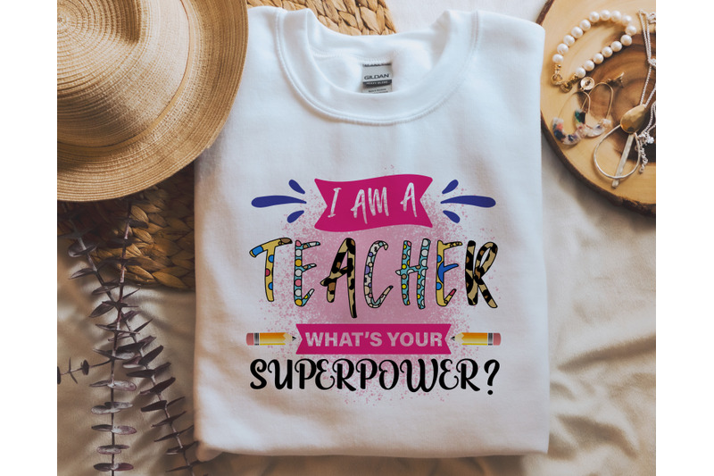 i-am-a-teacher-what-039-s-your-superpower-png-for-sublimation