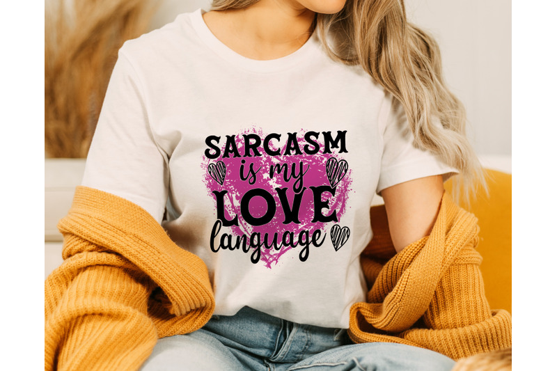 sarcasm-is-my-love-language-png-for-sublimation