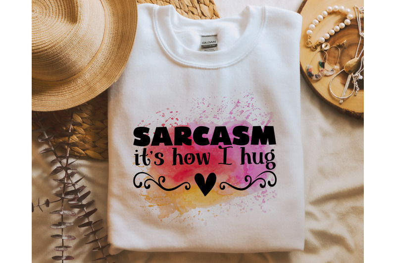 sarcasm-it-039-s-how-i-hug-png-for-sublimation