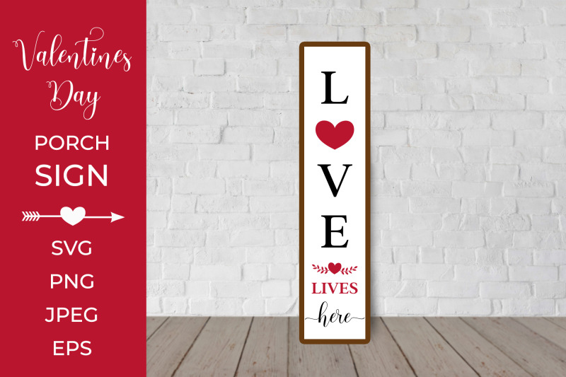 love-lives-here-porch-sign-valentines-day-vertical-sign-svg