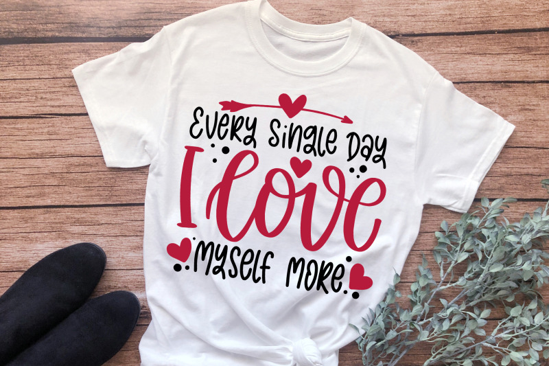 every-single-day-love-myself-more-singles-awareness-day-svg