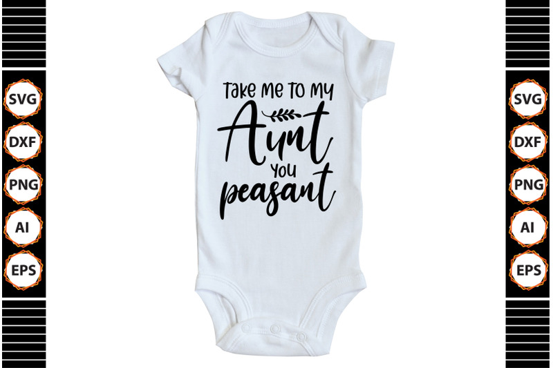 take-me-to-my-aunt-you-peasant-svg