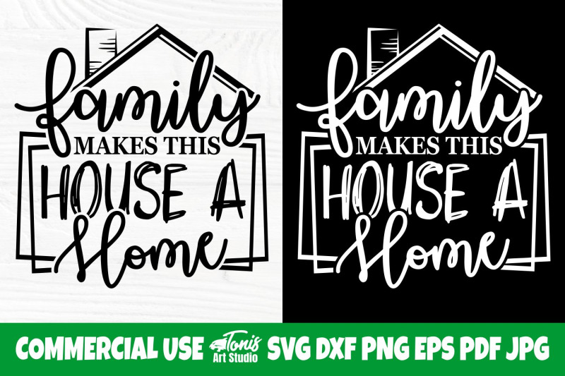 family-makes-this-house-a-home-svg-farmhouse-sign