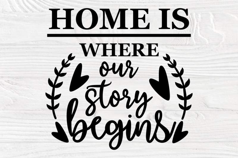 home-is-where-our-story-begins-svg-family-svg