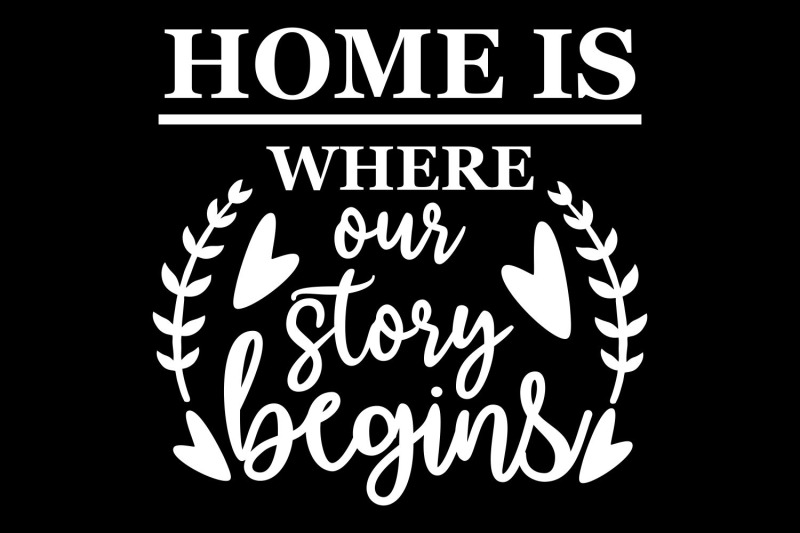 home-is-where-our-story-begins-svg-family-svg