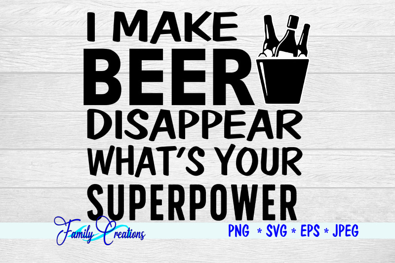 i-make-beer-disappear-what-039-s-your-superpower