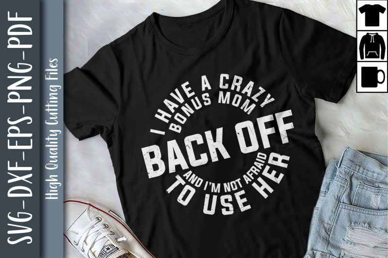 funny-gift-i-have-a-crazy-bonus-mom