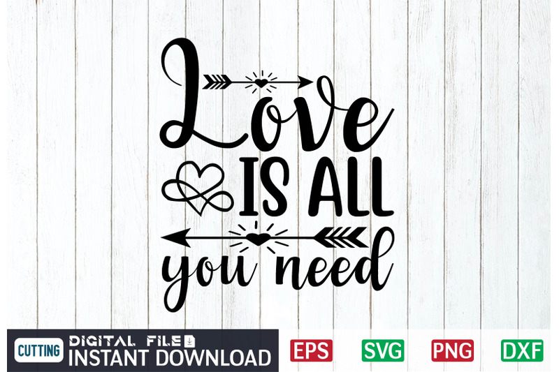 love-is-all-you-need-svg-design