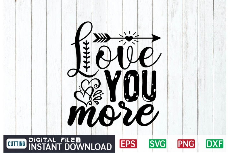 love-you-more-svg-design