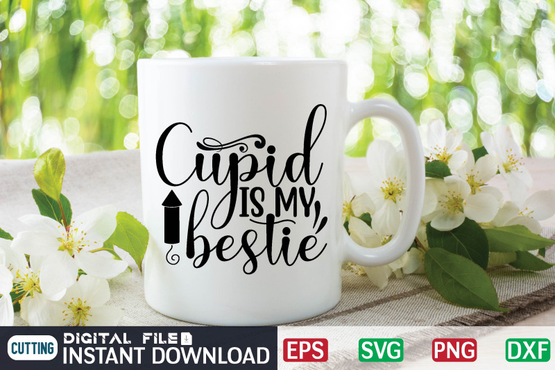 cupid-is-my-bestie-svg-design