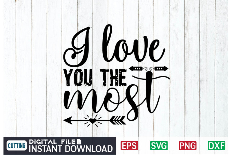 i-love-you-the-most-svg-design